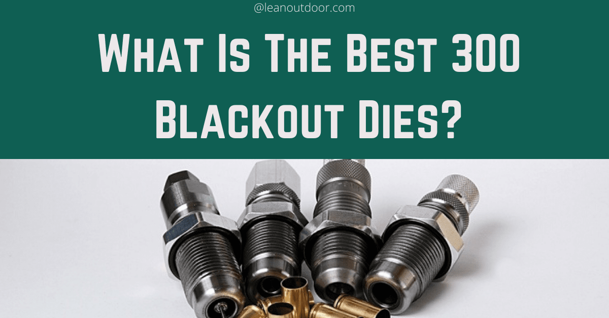 best 300 blackout dies