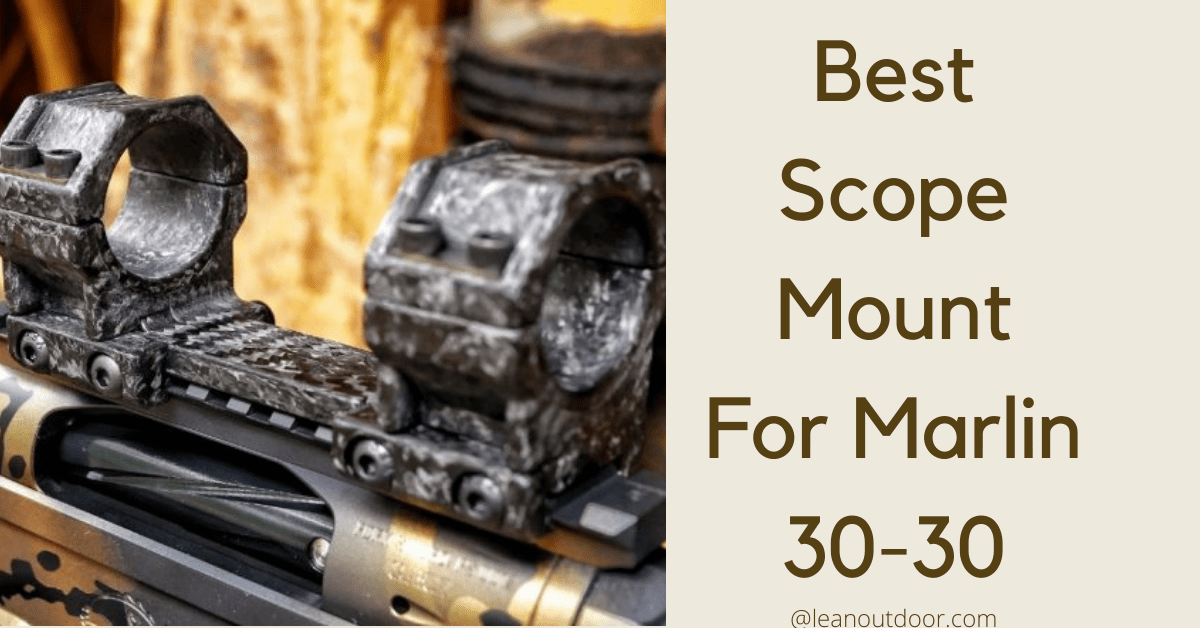 best scope mount for marlin 30-30