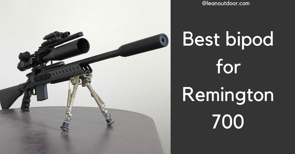 best bipod for remington 700