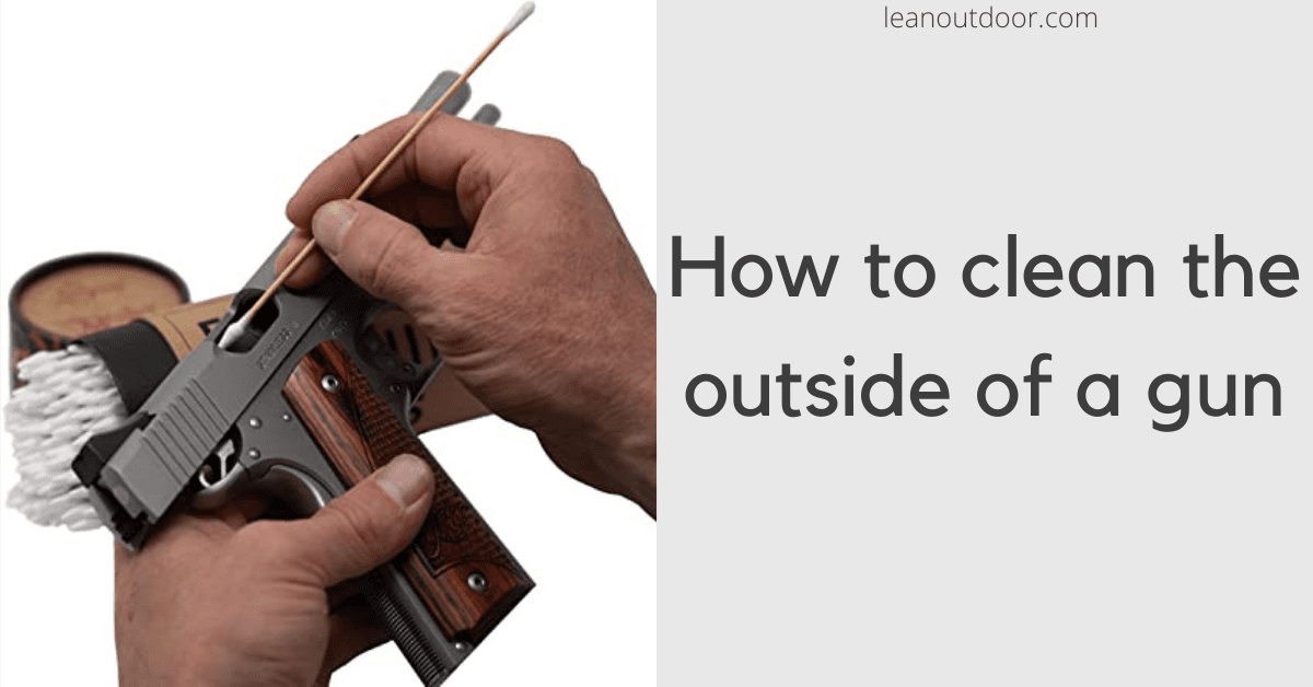 how to clean the outside of a gun